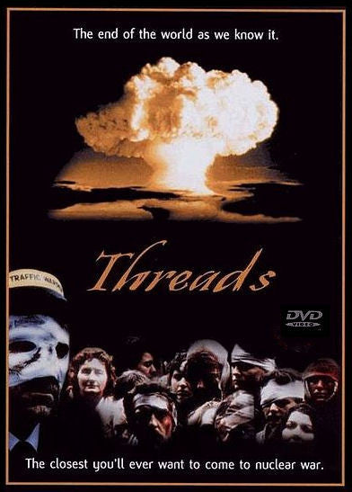 Threads   (Complete, Uncut)