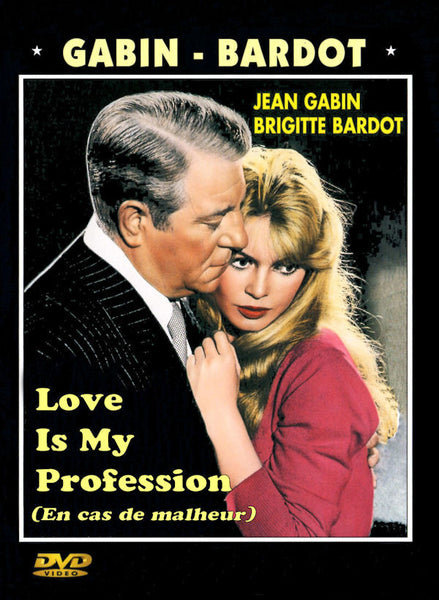 Love Is My Profession (En Cas de Malheur) 1958